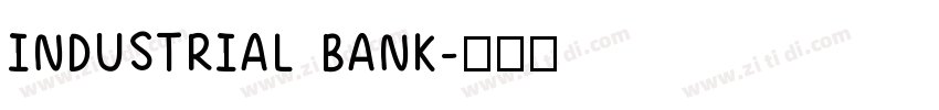 INDUSTRIAL BANK字体转换